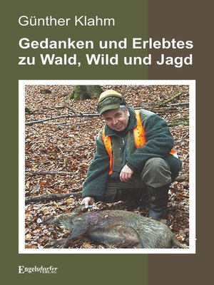 cover image of Gedanken und Erlebtes zu Wald, Wild und Jagd